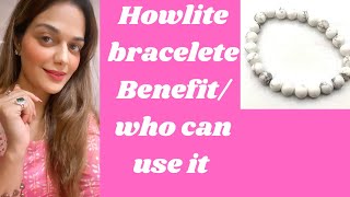 Howlite Bracelet BenefitsHowlitestone benefits in hindiHowlite crystal benefits for Manifestation [upl. by Emmott]