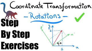 Coordinate Transformation Rotations  Exercises [upl. by Higbee]