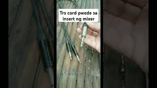 Trs cord pwede sa insert ng mixer [upl. by Nnaynaffit]