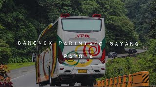 Bansaik Parintang Sayang  Rayola Lirik Music Dan Terjemahan [upl. by Flann]