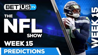 NFL Week 15 Predictions  Football Odds Picks and Best Bets [upl. by Eelirrem]