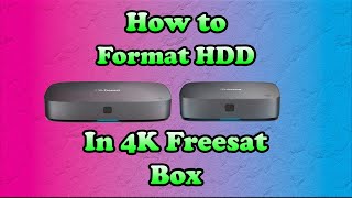 How To Format 4K Freesat Box Hard Drive HDD [upl. by Zolner]