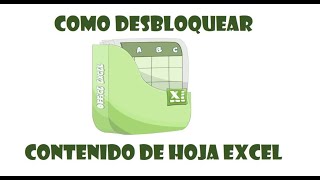 Como desbloquear hoja Excel en segundosComo desproteger contenido hoja Excel en segundos [upl. by Acirretahs]