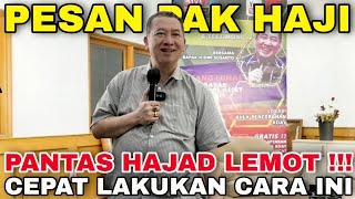 PESAN PAK HAJI DWI SUSANTO BAGI YANG INGIN HAJADNYA CEPAT TERKABUL  ILMU RDAY H DWI SUSANTO [upl. by Sidra]