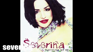 SEVERINA  SAVRŠENA ŽENA DJEVOJKA SA SELA 98 [upl. by Valida370]