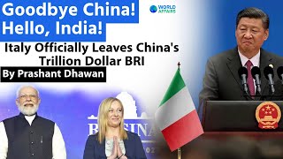 Italy Officially Leaves Chinas Trillion Dollar BRI  Goodbye China and Hello India [upl. by Ayote224]