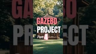 GAZEBO PROJECT Part 4 shorts carpentry woodworking polisas [upl. by Notsniw]