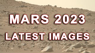 Perseverance Mars Rover New 4K footage 2023 LIVE  Part 3 [upl. by Cruz]