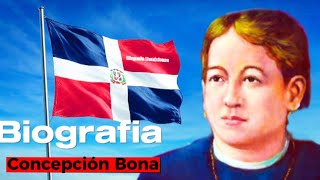 Quién era Concepción Bona biografia Dominicana [upl. by Htebazil]