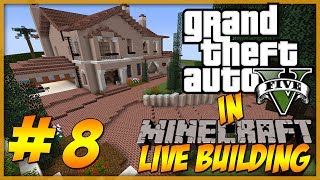 Minecraft LIVE Building  GTA 5 Michaels Home Part 8  Outside stuff [upl. by Oecam]