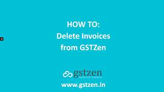 How to Delete Invoices in GSTZen  English [upl. by Rockey]