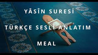 YASİN SURESİ TÜRKÇE SESLİ ANLATIMMEAL [upl. by Canice378]