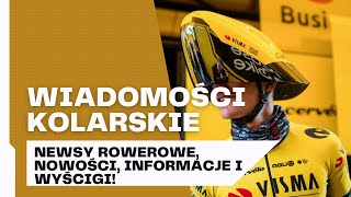 Wiadomości kolarskie newsy rowerowe nowości informacje i wyścigi [upl. by Gudrin]