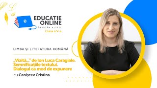 Limba și literatura română clasa a Va „Vizită” de Ion Luca Caragiale Semnificațiile textului [upl. by Socha]