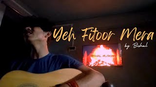 Yeh Fitoor Mera  Fitoor  Short Cover by Bishal  Arijit Singh [upl. by Mechelle]