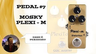 PEDAL 7  MOSKY PLEXI  M DISTORTION LINK PARA COMPRAR NA DESCRIÇÃO [upl. by Adalbert]