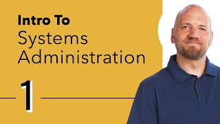 Introduction to Systems Administration [upl. by Cul]