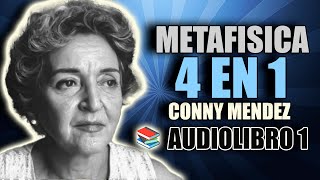 📚 METAFISICA 4 EN 1 CONNY MENDEZ AUDIOLIBRO 1 COMPLETO [upl. by Geoffry]