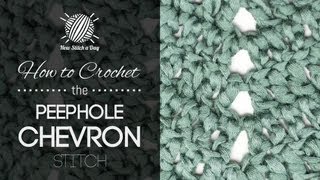 How to Crochet the Peephole Chevron Stitch [upl. by Isoj898]