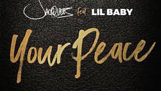 Your Peace Jacquees Ft Lil Baby clean [upl. by Anika]