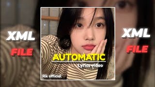 NewEnglishsong🎵Automatic🔰🔰XMLPresentAlightMotioneditChecklink🔗descriptionbox📦 [upl. by Linskey144]