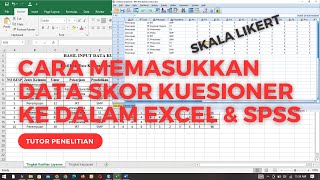 Cara Memasukkan Data Kuesioner Skala Likert Ke Dalam Excel dan SPSS [upl. by Nwahsd]