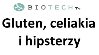 Kaganek Oświaty 2 Gluten celiakia i hipsterzy [upl. by Johannes]