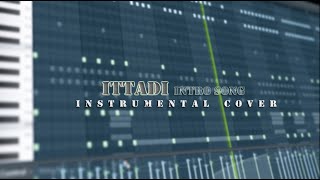 ITTADI INTRO SONG  Instrumental Cover  feat Nasif Hossain Nipu [upl. by Daveen966]