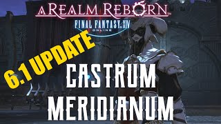 Castrum Meridianum 61 UPDATE  Boss Encounters Guide  FFXIV A Realm Reborn [upl. by Esorbma763]