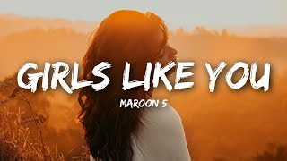 Maroon 5  Girls Like You Lyrics [upl. by Aileve]