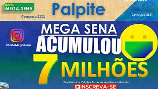 RESULTADO MEGA SENA 2322  PALPITE 2323 SorteMegaSena [upl. by Armyn]