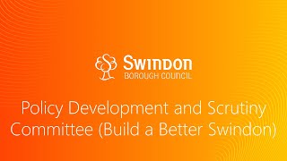 Policy Development and Scrutiny Committee Build a Better Swindon 11th July 2024 [upl. by Navanod]