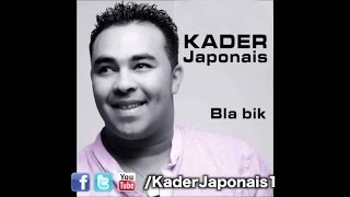 Kader Japonais  Bla bik BLA BIK [upl. by Damicke]