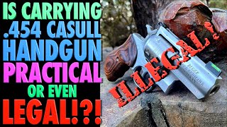 Is Carrying a 454 Casull Even Legal My New Winter EDC [upl. by Farr924]