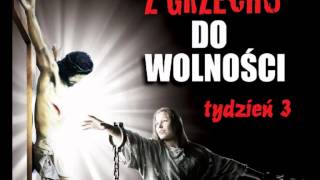 Konferencja 3 quotZ grzechu do wolnościquot ks Daniel Walusz [upl. by Taber]