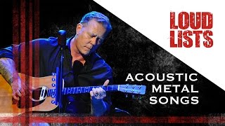 10 Greatest Acoustic Metal Songs [upl. by Cesaria]