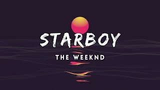 The Weeknd  Starboy Lyrics [upl. by Aliwt]