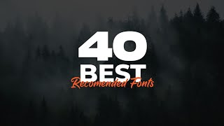 Best Recommended Fonts  40 FONTS [upl. by Cardew]