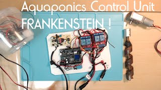 Aquaponics Control Unit  Frankenstein automation  update needed [upl. by Aretha392]