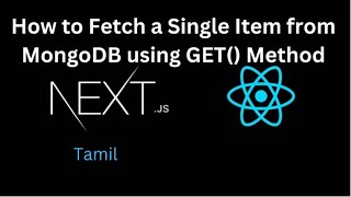 Next JS Tutorial 9 Fetch a single item from MongoDB using GET  AXIOS in Next JS in Tamil [upl. by Takken]