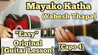 Mayako Katha  Yabesh Thapa  Guitar Lesson  Easy Chords [upl. by Adon]