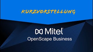 Mitel OpenScape Business DE [upl. by Ariew808]