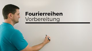 Fourierreihen Vorbereitung Transformation von Funktionen FourierAnalyse  Mathe by Daniel Jung [upl. by Kenti]