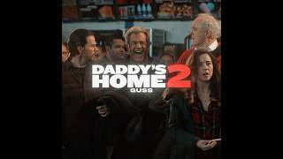 Daddy’s Home 2🔥 film movie viralvideo fyp [upl. by Ecilayram]