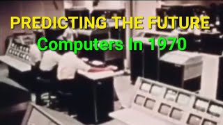 Predicting The Future  Computers In 1970 [upl. by Nema]