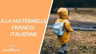 A la maternelle francoitalienne  La Maison des maternelles LMDM [upl. by Eanahs]