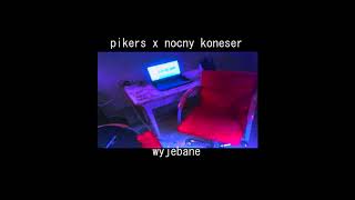 Pikers x Koneser  wyjebane [upl. by Letty]