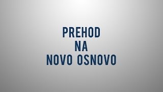 Prehod na novo osnovo [upl. by Deroo]