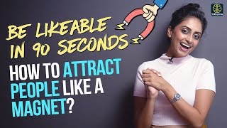 Be more Likeable How to attract people like a magnet Make people like you instantly [upl. by Aramas958]