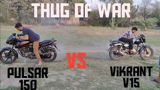 Bajaj Pulsar 150 Vs Bajaj V15 Vikrant Thug Of War tochan  bajaj vs bajaj  Pulsar vs vikrant [upl. by Eleinad]